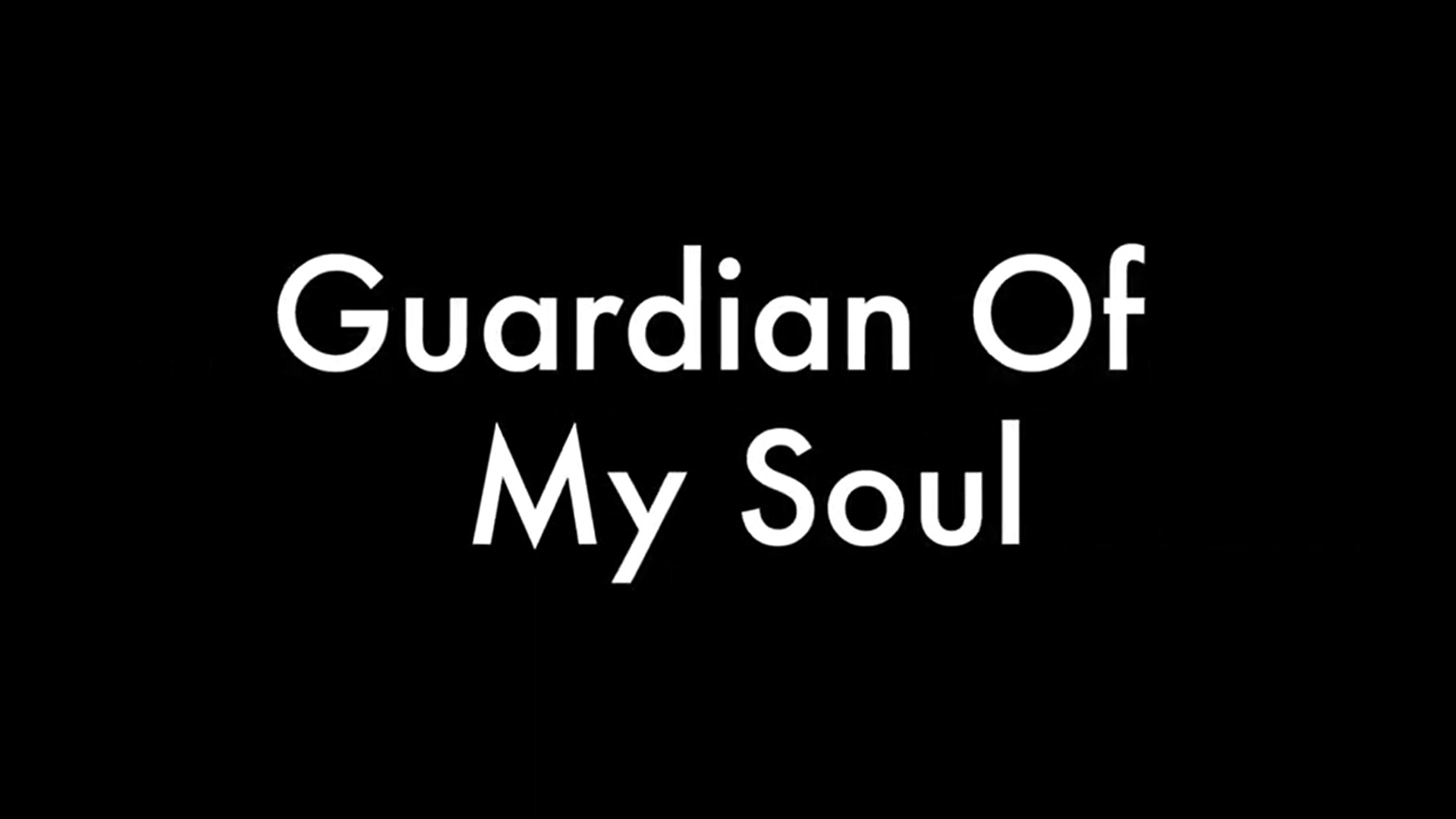 Guardian of my Soul